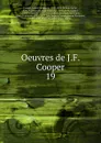 Oeuvres de J.F. Cooper - Cooper James Fenimore