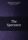 The Spectator - Джозеф Аддисон