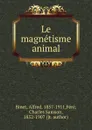 Le magnetisme animal - Alfred Binet