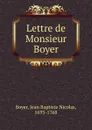 Lettre de Monsieur Boyer - Jean Baptiste Nicolas Boyer