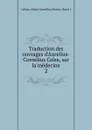Traduction des ouvrages d.Aurelius-Cornelius Celse, sur la medecine - Aulus Cornelius Celsus