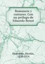 Romances y cantares. Con un prologo de Eduardo Benot - Nicolás Estévanez