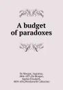 A budget of paradoxes - Augustus de Morgan