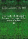 The works of Alexandre Dumas - Alexandre Dumas