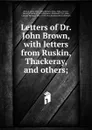 Letters of Dr. John Brown - John Brown