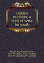 Golden numbers - Wiggin Kate Douglas Smith