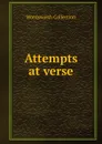 Attempts at verse - Wordsworth Collection