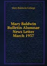 Mary Baldwin Bulletin Alumnae News Letter - Mary Baldwin College