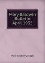 Mary Baldwin Bulletin - Mary Baldwin College