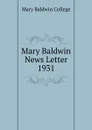 Mary Baldwin News Letter - Mary Baldwin College
