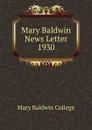 Mary Baldwin News Letter - Mary Baldwin College