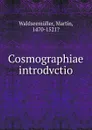 Cosmographiae introdvctio - Martin Waldseemüller