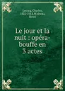 Le jour et la nuit - Charles Lecocq