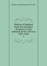 History of England from the accession of James I to the outbreak of the civil war 1603-1642 - Samuel Rawson Gardiner