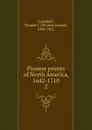 Pioneer priests of North America, 1642-1710 - Thomas Joseph Campbell