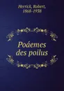 Poaemes des poilus - Herrick Robert