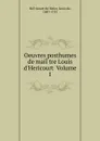 Oeuvres posthumes de maiI.tre Louis d.Hericourt Volume 1 - HeÌricourt du Vatier