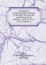 Formation of Christendom Volume 6 The Holy See and the wandering of the nations - Thomas William Allies