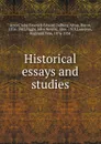 Historical essays and studies - John E. E. D. Acton