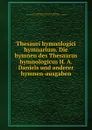 Thesauri hymnologici hymnarium. Die hymnen des Thesaurus hymnologicus H. A. Daniels und anderer hymnen-ausgaben - Clemens Blume