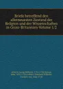 Briefe betreffend den allerneuesten Zustand der Religion und der Wissenschaften in Gross-Britannien Volume 1 2 - Georg Wilhelm Alberti