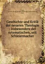 Geschichte und Kritik der neueren Theologie - Franz Hermann Reinhold Frank