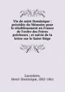 Vie de saint Dominique - Lacordaire Henri-Dominique