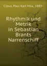 Rhythmik und Metrik in Sebastian Brants Narrenschiff - Paul Karl Max Claus