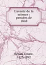 L.avenir de la science - Эрнест Ренан