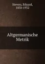 Altgermanische Metrik - Eduard Sievers