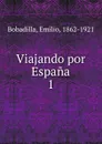 Viajando por Espana - Emilio Bobadilla