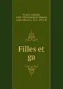 Filles et ga - Анатоль Франс