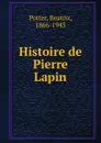 Histoire de Pierre Lapin - Beatrix Potter