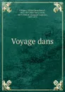 Voyage dans - Alcide Dessalines d' Orbigny