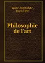 Philosophie de l.art - Taine Hippolyte