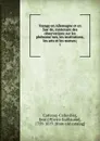 Voyage en Allemagne et en Suede, contenant des observations sur les phenomenes, les institutions, les arts et les moeurs - Jean Pierre Guillaume Catteau-Calleville