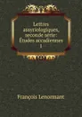 Lettres assyriologiques, seconde serie - François Lenormant