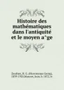 Histoire des mathematiques dans l.antiquite et le moyen age - Hieronymus Georg Zeuthen