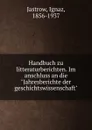 Handbuch zu litteraturberichten. Im anschluss an die 
