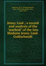 Jenny Lind - William Smyth Rockstro