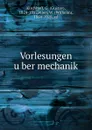 Vorlesungen uber mechanik - Gustav Kirchhoff