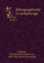 Ethnographische rosselsprunge - Friedrich Anton Heller von Hellwald