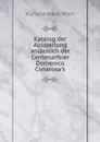 Katalog der Ausstellung anlasslich der Centenarfeier Domenico Cimarosa.s - Künstlerhaus Wien