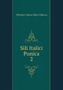 Sili Italici Punica - Tiberius Catius Silius Italicus