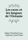 Les races et les langues de l.Oceanie - Cust Robert Needham