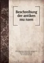 Beschreibung der antiken munzen - Alfred Friedrich Constantin von Sallet