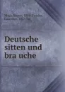 Deutsche sitten und brauche - Eugen Mogk