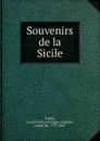 Souvenirs de la Sicile - Louis Nicolas Philippe auguste Forbin