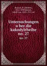 Untersuchungen uber die kakodylrheihe - Robert Bunsen