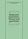 Elliptische functionen. Theorie und geschichte - Alfred Enneper